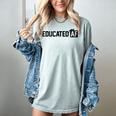 Educated Af Graduation T Shirt Women's Comfort Colors T-Shirt Bay