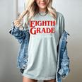Eighth Grade Final Season Graduation Parody Women's Comfort Colors T-Shirt Bay