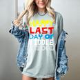 Happy Last Day Of Middle School Graduation Women's Comfort Colors T-Shirt Bay