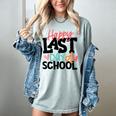 Happy Last Day Of School Kids Teacher Student Graduation Women's Comfort Colors T-Shirt Bay