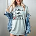MBA Graduates Miss Ms Mrs MBA MBA Graduation Meme Women's Comfort Colors T-Shirt Bay