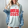 Proud Bonus Dad Of a Class Of 2025 Graduate Graduation Women's Comfort Colors T-Shirt Bay