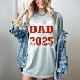Proud Dad Of a Class Of 2025 Graduate For Graduation Women's Comfort Colors T-Shirt Bay