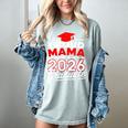 Proud Mama Of A 2026 Graduate Class Of 2026 Mom Graduation Women's Comfort Colors T-Shirt Bay