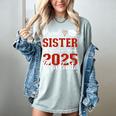 Proud Sister Of a Class Of 2025 Graduate For Graduation Women's Comfort Colors T-Shirt Bay