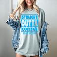 Straight Outta College Class Of 2018 Graduation Shirt Women's Comfort Colors T-Shirt Bay