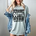 Straight Outta Sixth Grade Class Of 2019 Graduation Women's Comfort Colors T-Shirt Bay