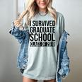 I Survived Graduate School Class Of 2018 Graduation Women's Comfort Colors T-Shirt Bay