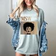 Unapologetically MSW-Ish Student Graduation Afro Women's Comfort Colors T-Shirt Bay