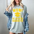 Wow Daughter Graduated Mom Dad Of A Senior Graduation Women's Comfort Colors T-Shirt Bay