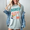 Booked And Busy Cool Coffee Reading Relaxing Books Women's Comfort Colors T-Shirt Denim