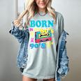 Born In The 80's But 90's Made Me Nostalgia Cassette Tape Women's Comfort Colors T-Shirt Denim