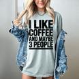 I Like Coffee & May Be 3 People Coffee Lover Introvert Women's Comfort Colors T-Shirt Denim I Like Coffee & May Be 3 People Coffee Lover Introvert Women's Comfort Colors T-Shirt Denim