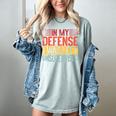 In My Defense i Was Left Unsupervised Introvert Women's Comfort Colors T-Shirt Denim In My Defense i Was Left Unsupervised Introvert Women's Comfort Colors T-Shirt Denim