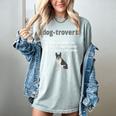 Dog-Trovert Boston Terrier Humor Definition Introvert Women's Comfort Colors T-Shirt Denim