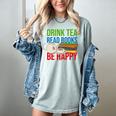 Drink Tea Read Books Be Happy Bookworm Coffee And Tea Lover Women's Comfort Colors T-Shirt Denim Drink Tea Read Books Be Happy Bookworm Coffee And Tea Lover Women's Comfort Colors T-Shirt Denim