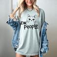 Ew People Introverts Stay Home Socially Awkward Women's Comfort Colors T-Shirt Denim