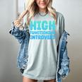 High Functioning Introvert Sarcasm Sarcastic Women's Comfort Colors T-Shirt Denim High Functioning Introvert Sarcasm Sarcastic Women's Comfort Colors T-Shirt Denim