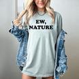 Homebody Indoorsy Introvert Ew Nature Women's Comfort Colors T-Shirt Denim