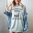 I'm From The 1900s And Yes It's Definitely Past By Bedtime Women's Comfort Colors T-Shirt Denim I'm From The 1900s And Yes It's Definitely Past By Bedtime Women's Comfort Colors T-Shirt Denim