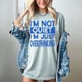 I'm Not Quite I'm Overthinking Introvert Quote Women's Comfort Colors T-Shirt Denim I'm Not Quite I'm Overthinking Introvert Quote Women's Comfort Colors T-Shirt Denim