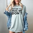 Introverted Joke Before You Hug Me Don't Introvert Sarcastic Women's Comfort Colors T-Shirt Denim Introverted Joke Before You Hug Me Don't Introvert Sarcastic Women's Comfort Colors T-Shirt Denim