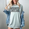 Introverted Willing To Discuss Climate Change Women's Comfort Colors T-Shirt Denim