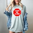 Loner Antisocial Introvert Stop Sign Says Leave Me Alone Women's Comfort Colors T-Shirt Denim Loner Antisocial Introvert Stop Sign Says Leave Me Alone Women's Comfort Colors T-Shirt Denim