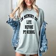 In Memory Of Life Before PT School Women's Comfort Colors T-Shirt Denim
