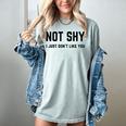 Not Shy I Just Don't Like You Introverting Women's Comfort Colors T-Shirt Denim Not Shy I Just Don't Like You Introverting Women's Comfort Colors T-Shirt Denim