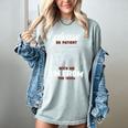 Please Be Patient With Me I'm From The 1900s Classic People Women's Comfort Colors T-Shirt Denim