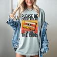 Please Be Patient With Me I'm From The 1900s Retro Birthday Women's Comfort Colors T-Shirt Denim Please Be Patient With Me I'm From The 1900s Retro Birthday Women's Comfort Colors T-Shirt Denim