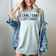 I Came I Saw I Left Early Introvert Jokes Introverted Women's Comfort Colors T-Shirt Denim I Came I Saw I Left Early Introvert Jokes Introverted Women's Comfort Colors T-Shirt Denim