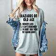 Senior Citizen Memory Loss Joke Hazards Of Old Age Women's Comfort Colors T-Shirt Denim Senior Citizen Memory Loss Joke Hazards Of Old Age Women's Comfort Colors T-Shirt Denim