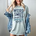 Spicy Romance Book Reader Fan Weird Smut Social Club Women's Comfort Colors T-Shirt Denim Spicy Romance Book Reader Fan Weird Smut Social Club Women's Comfort Colors T-Shirt Denim