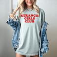 Strange Girls Club Weird Antisocial Introvert Humor Women's Comfort Colors T-Shirt Denim