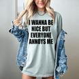 I Wanna Be Nice But Everyone Annoys Me Introvert Women's Comfort Colors T-Shirt Denim I Wanna Be Nice But Everyone Annoys Me Introvert Women's Comfort Colors T-Shirt Denim