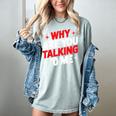 Why Are You Talking To Me Introvert Socializing Women's Comfort Colors T-Shirt Denim Why Are You Talking To Me Introvert Socializing Women's Comfort Colors T-Shirt Denim