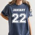 122 January 22 Birthday Wedding Graduation Event Date Women's Comfort Colors T-Shirt Denim