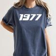 1977 Printed For 70's Birthdays Events Graduations T-Shirt Women's Comfort Colors T-Shirt Denim