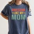 Awesome Like My Mom For Graduation Day Women's Comfort Colors T-Shirt Denim