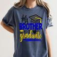 My Brother Is A Graduate Shirt Matching Family Graduation Women's Comfort Colors T-Shirt Denim