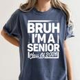 Bruh I'm A Senior 26 Class Of 2026 School Graduation Women's Comfort Colors T-Shirt Denim