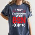 BSN Nurse Graduation Essentials BSN Nursing School Student Women's Comfort Colors T-Shirt Denim