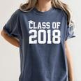 Class Of 2018 Graduation Senior High School College Women's Comfort Colors T-Shirt Denim