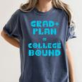 College Bound Graduation 2023 Grad Plan College Bound Women's Comfort Colors T-Shirt Denim