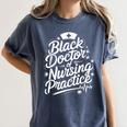 DNP Doctor Graduation Doctor Of Nursing Practice Women's Comfort Colors T-Shirt Denim