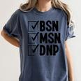 DNP Doctor MSN BSN DNP Nurse DNP Degree Graduation Women's Comfort Colors T-Shirt Denim