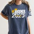 Done Class Of 2023 Graduation For Her Him Grad Seniors 2023 Women's Comfort Colors T-Shirt Denim