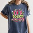 EdD Doctor Of Education For Doctor Of Education Graduation Women's Comfort Colors T-Shirt Denim